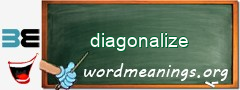 WordMeaning blackboard for diagonalize